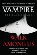 Walk Among Us: Compiled Edition (Vampire: The Masquerade) Fashion