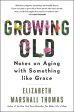 Growing Old: Notes on Aging with Something Like Grace Fashion